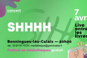 SHHHH en concert > Live entre les Livres à Bonningues-lès-Calais